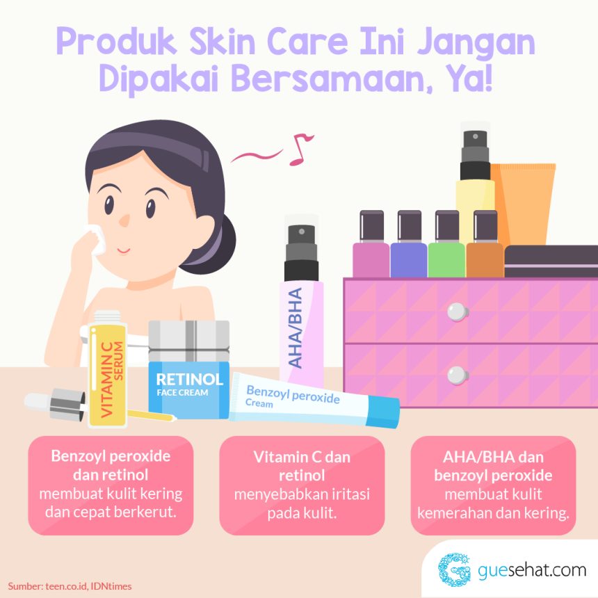 Jangan Memakai Skin Care Bersamaan - GueSehat.com